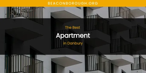 The Absolute Best Apartment in Danbury