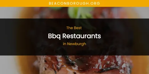 Newburgh's Best BBQ Restaurants
