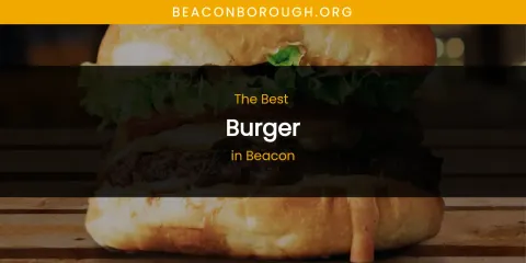 The Absolute Best Burger in Beacon