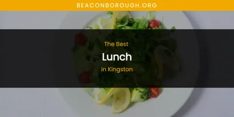 Kingston's Best Lunch