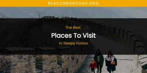 Sleepy Hollow's Best Places to Visit